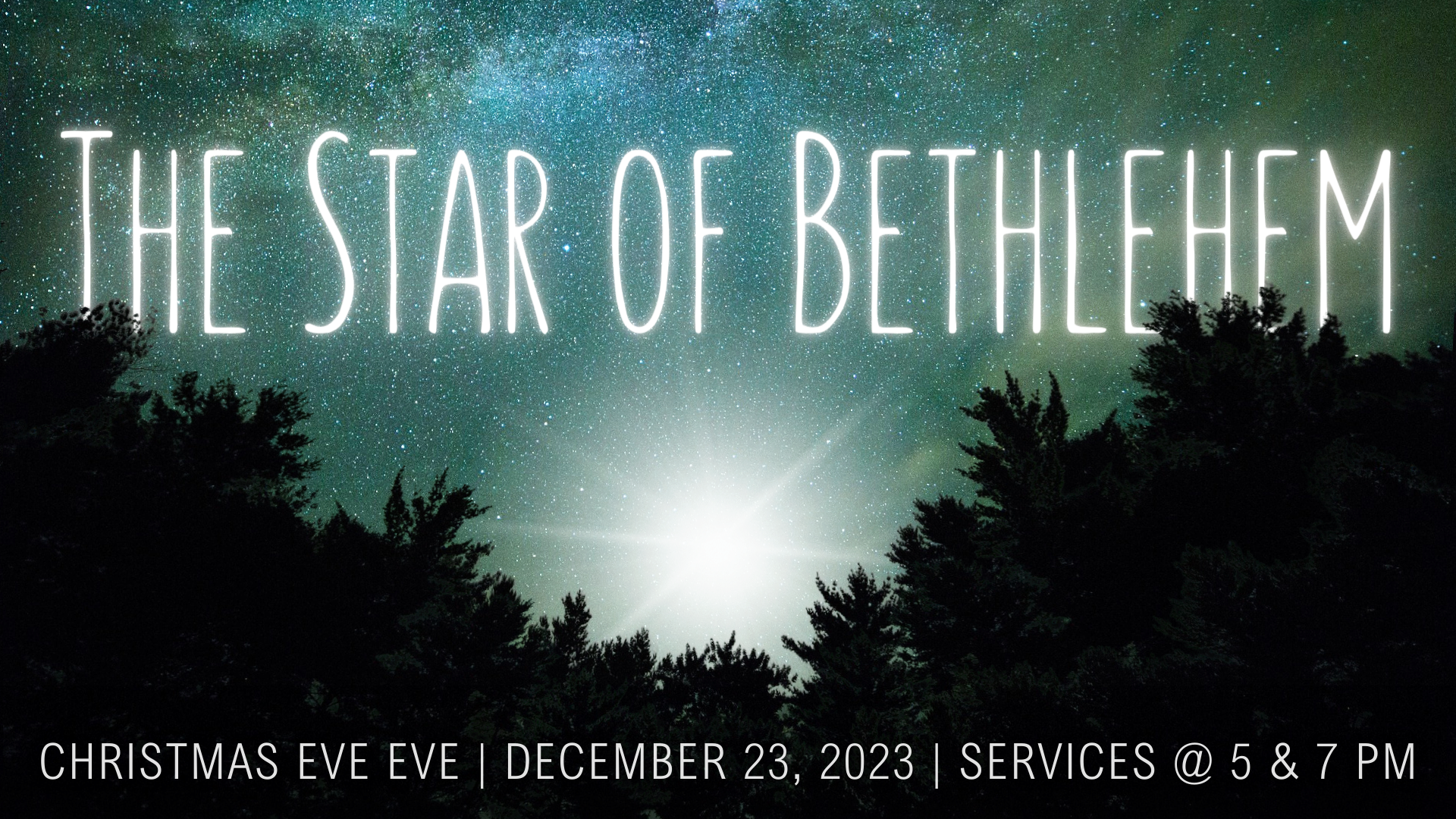 The Star of Bethlehem (Christmas Eve Eve)