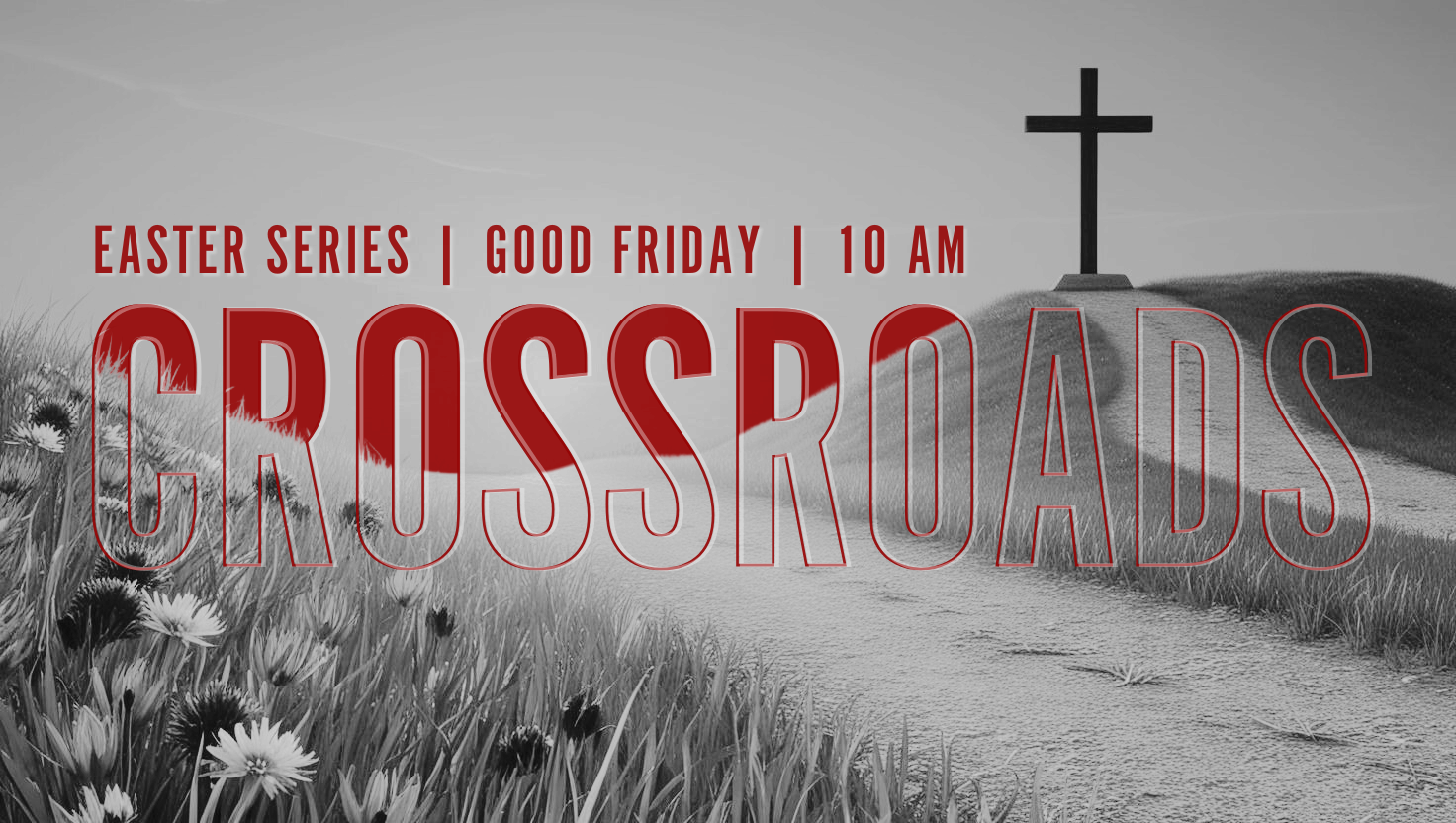 Crossroads (part three): Good Friday
