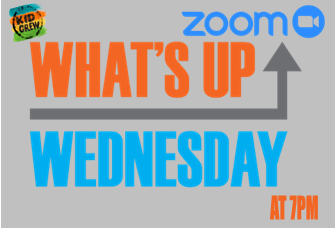 What's Up Wed - Zoom What's Up Wednesdays
