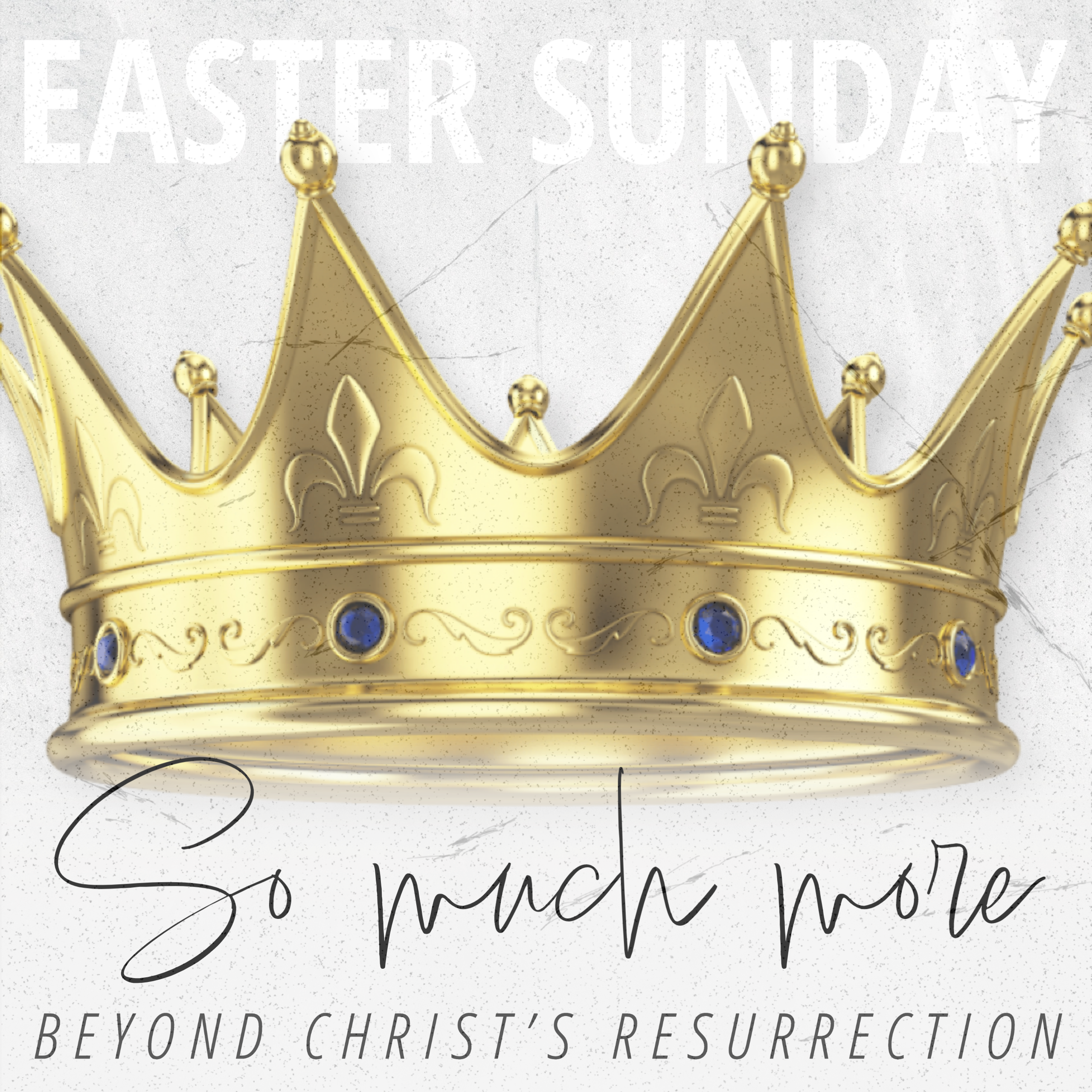 So Much More...Beyond Christ's Resurrection