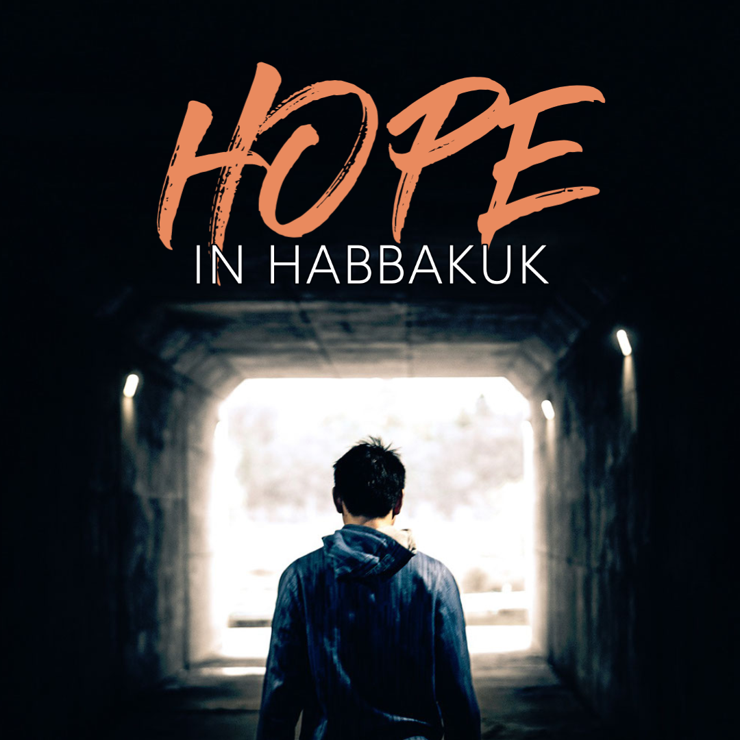 Hope in Habakkuk: A Source for Life