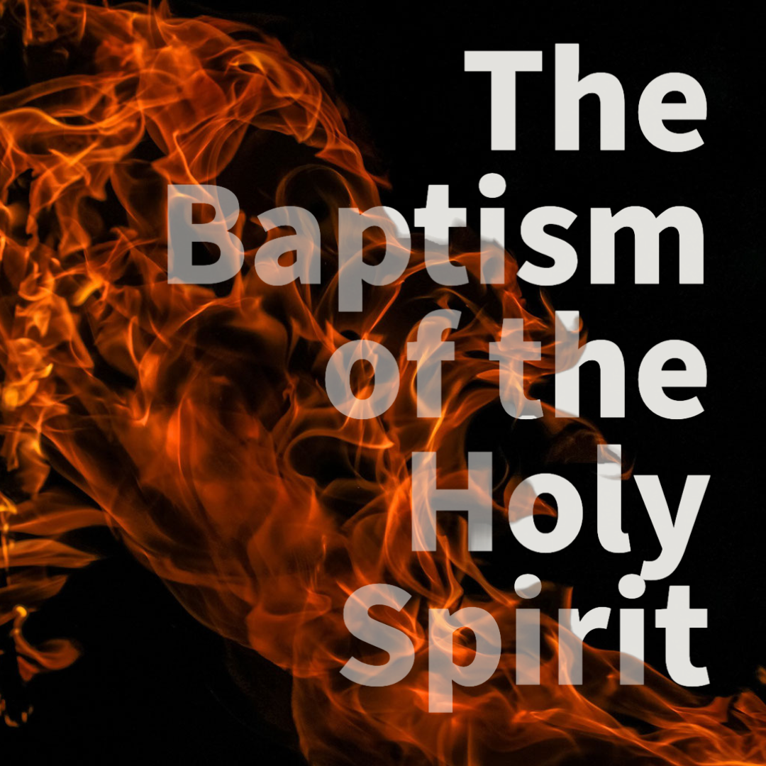 The Baptism of the Holy Spirit