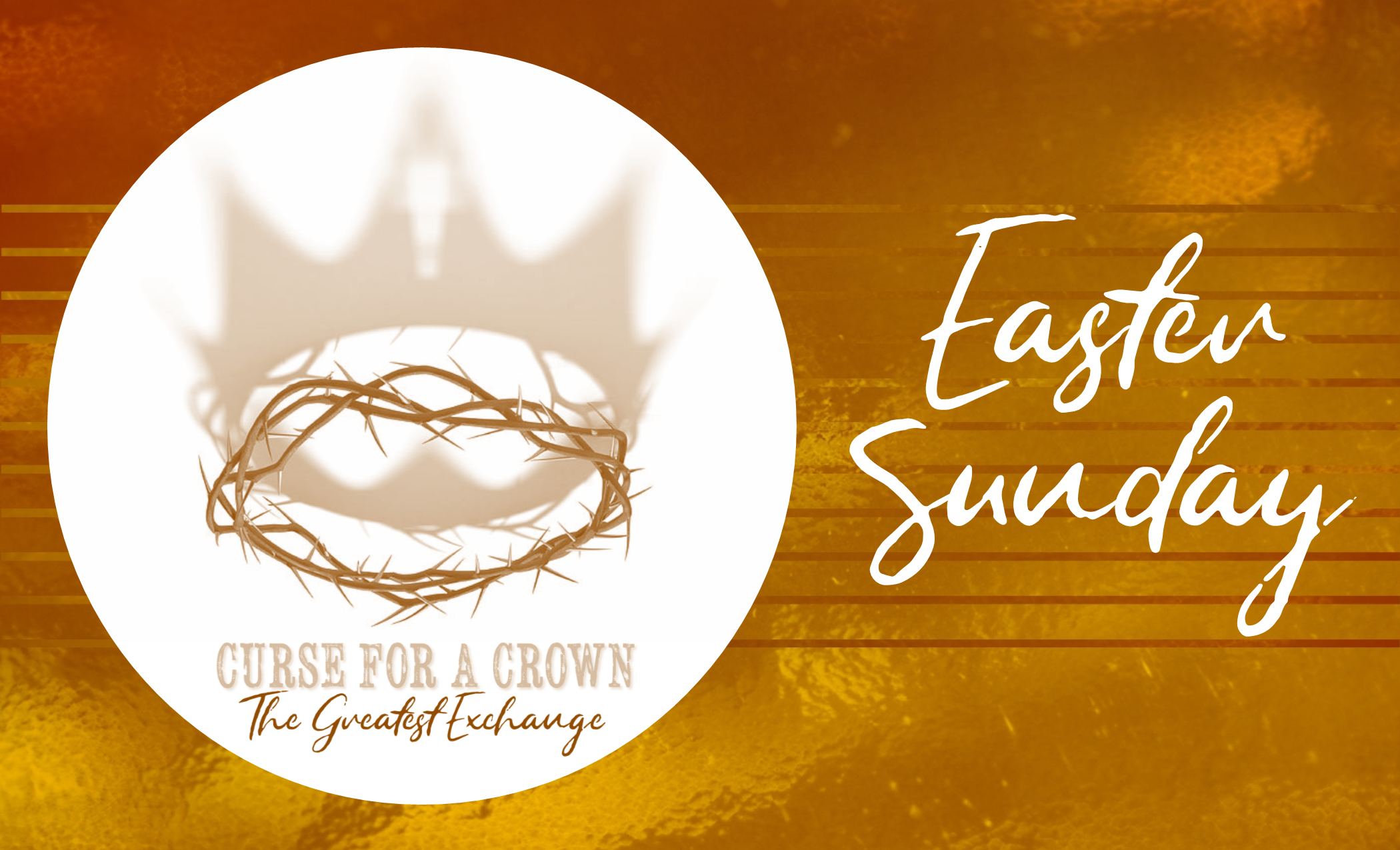 Curse For a Crown: Easter Sunday