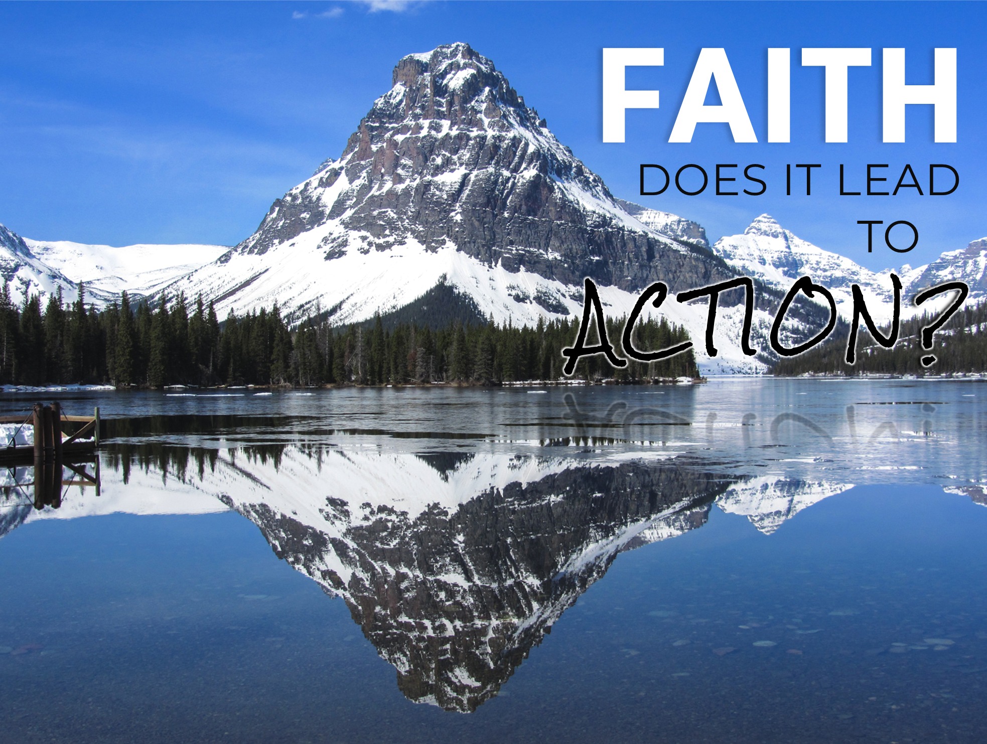Faith: Does It Lead To Action?