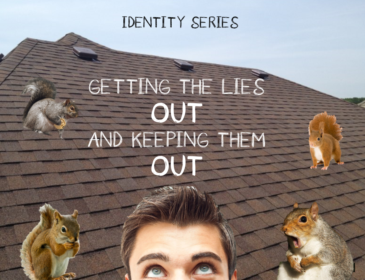 Getting The Lies OUT and Keeping Them OUT